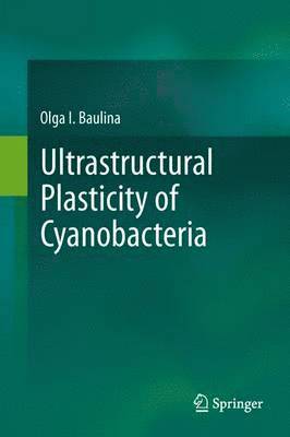 Ultrastructural Plasticity of Cyanobacteria 1