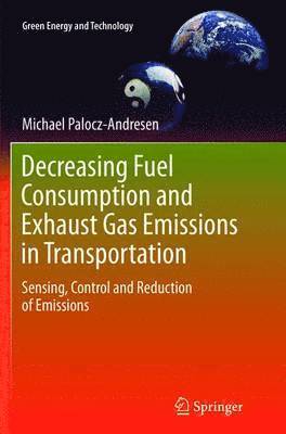 bokomslag Decreasing Fuel Consumption and Exhaust Gas Emissions in Transportation