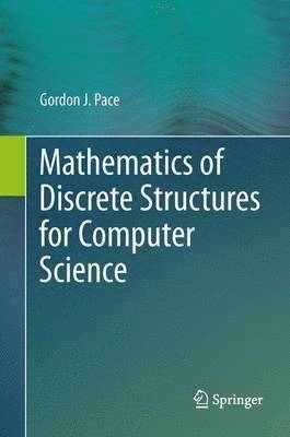 Mathematics of Discrete Structures for Computer Science 1