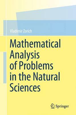 Mathematical Analysis of Problems in the Natural Sciences 1