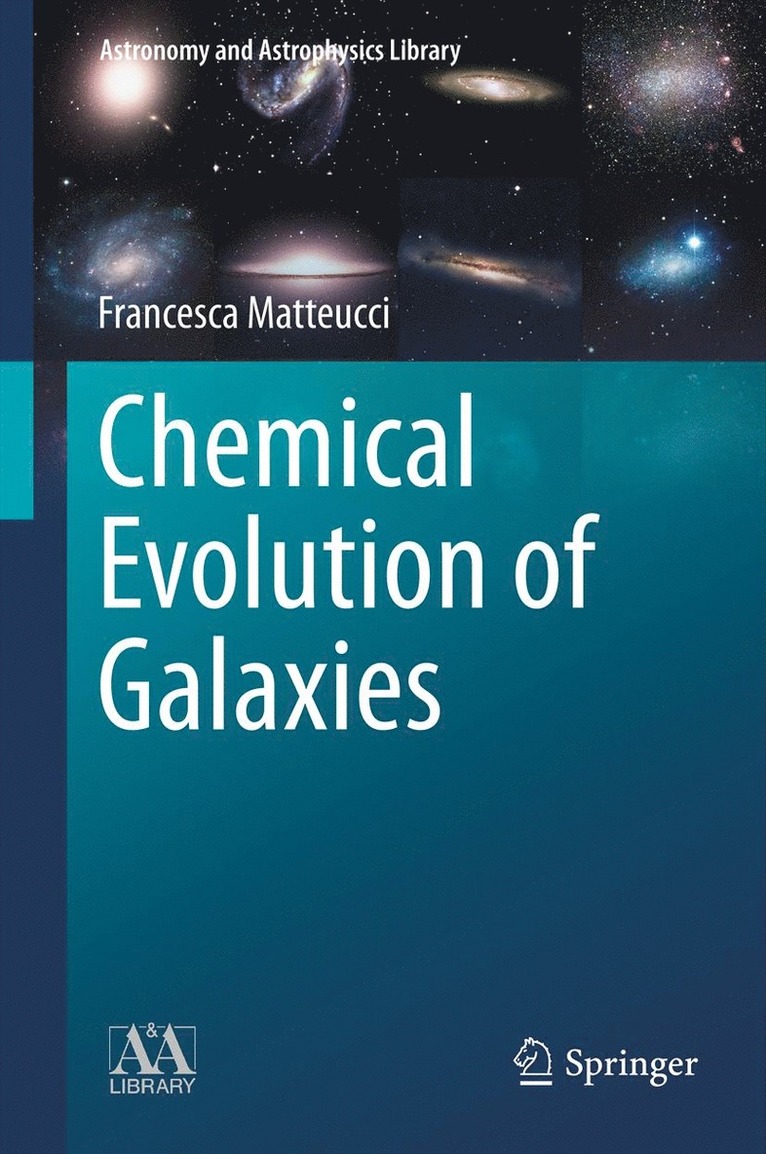 Francesca Matteucci - Chemical Evolution of Galaxies, Häftad