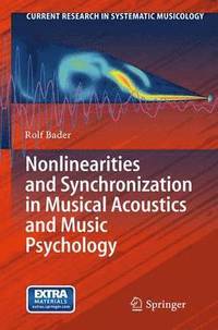 bokomslag Nonlinearities and Synchronization in Musical Acoustics and Music Psychology