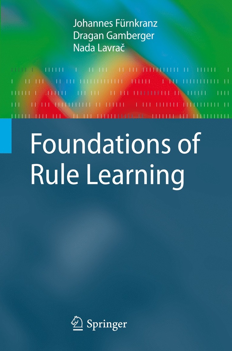 Johannes Fürnkranz, Dragan Gamberger, Nada Lavrač, Nada Lavra¿ - Foundations of Rule Learning, Häftad