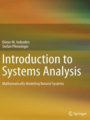 Dieter M. Imboden, Stefan Pfenninger - Introduction to Systems Analysis, Häftad