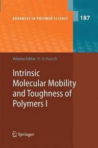 bokomslag Intrinsic Molecular Mobility and Toughness of Polymers I