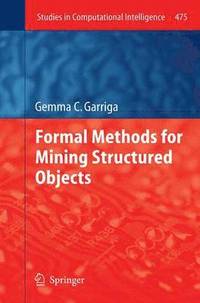 bokomslag Formal Methods for Mining Structured Objects