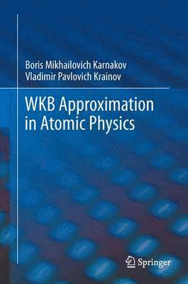 WKB Approximation in Atomic Physics 1