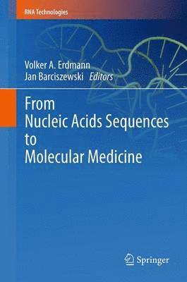 From Nucleic Acids Sequences to Molecular Medicine
