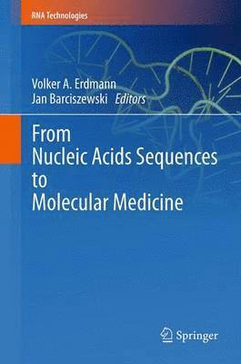 From Nucleic Acids Sequences to Molecular Medicine 1