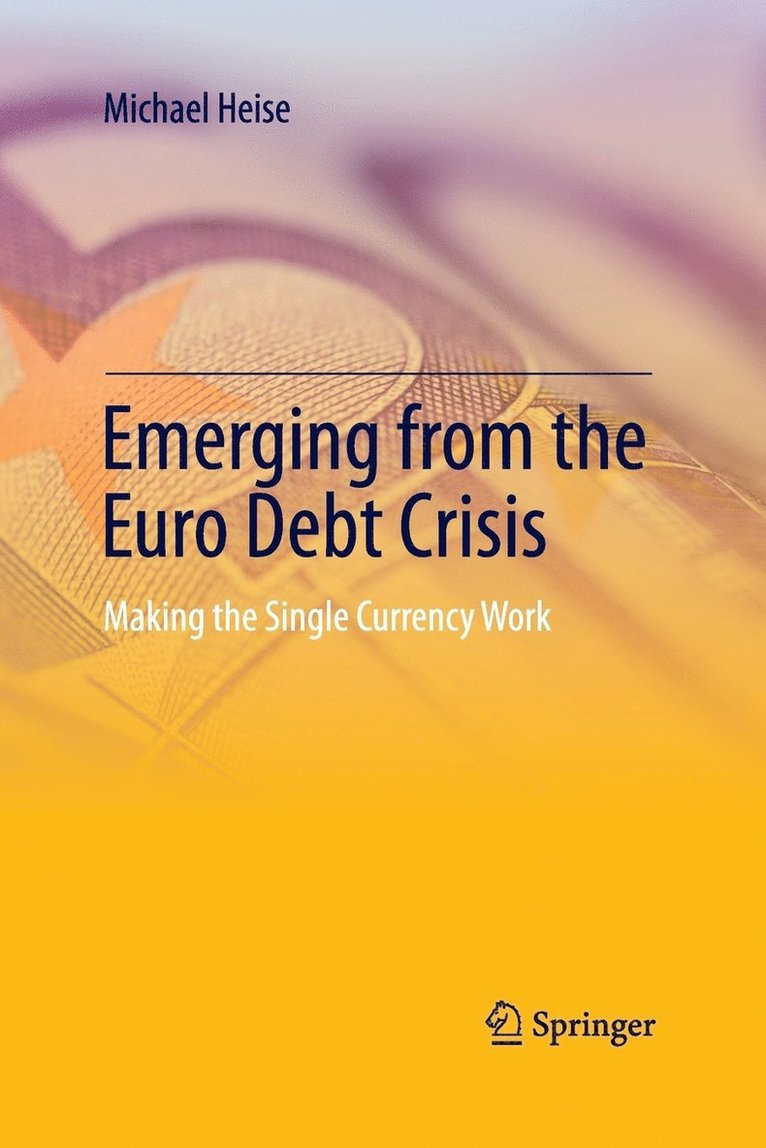 Emerging from the Euro Debt Crisis 1