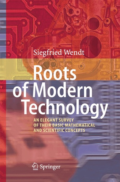 Siegfried Wendt - Roots of Modern Technology, Häftad