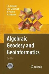 bokomslag Algebraic Geodesy and Geoinformatics