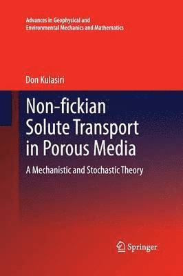 Non-fickian Solute Transport in Porous Media 1