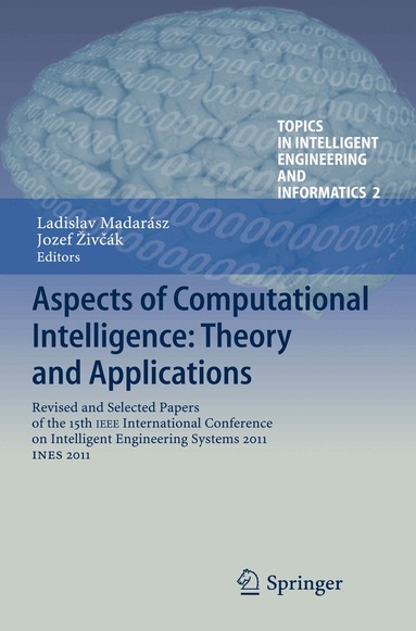 Ladislav Madarász, Jozef Živčák - Aspects of Computational Intelligence: Theory and Applications, Häftad