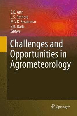 Challenges and Opportunities in Agrometeorology 1