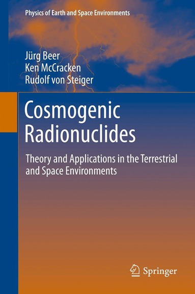Jürg Beer, Ken McCracken, Rudolf Steiger - Cosmogenic Radionuclides, Häftad