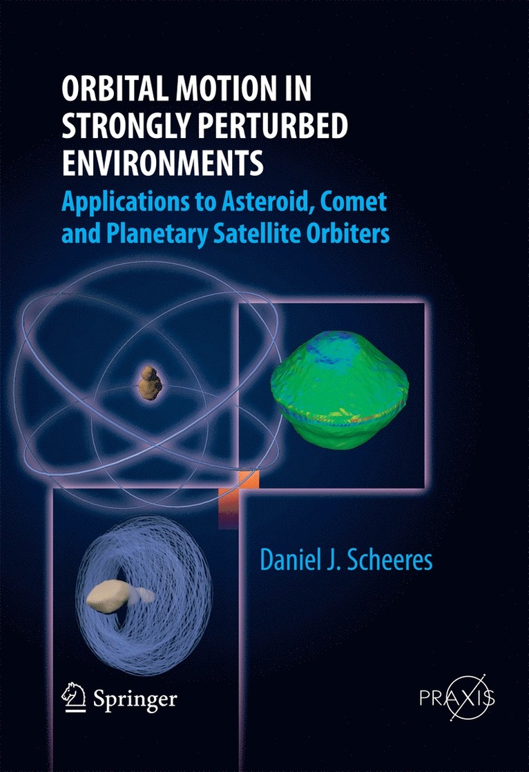 Daniel J. Scheeres - Orbital Motion in Strongly Perturbed Environments, Häftad