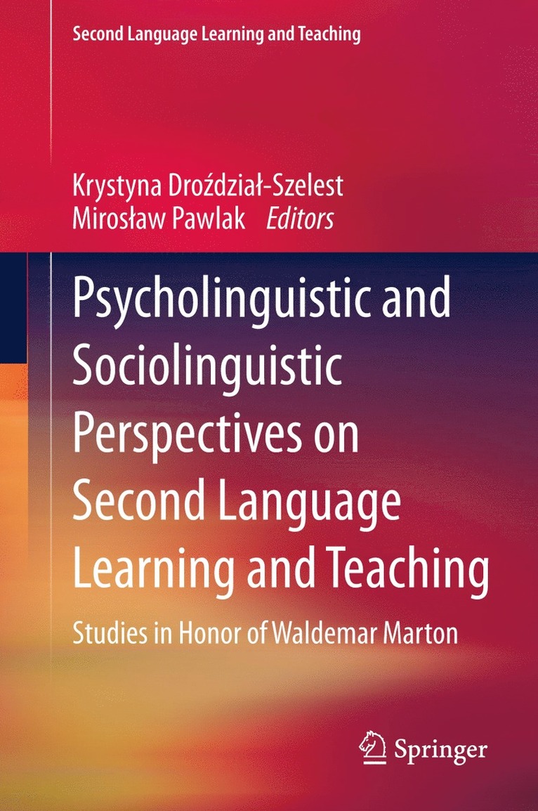 Krystyna Drozdzial-Szelest, Mirosław Pawlak, Miroslaw Pawlak, Miros¿aw Pawlak - Psycholinguistic and Sociolinguistic Perspectives on Second Language Learning and Teaching, Häftad