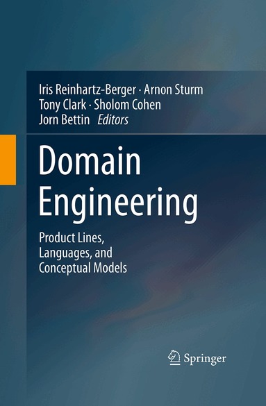 Iris Reinhartz-Berger, Arnon Sturm, Tony Clark, Sholom Cohen, Jorn Bettin - Domain Engineering, Häftad