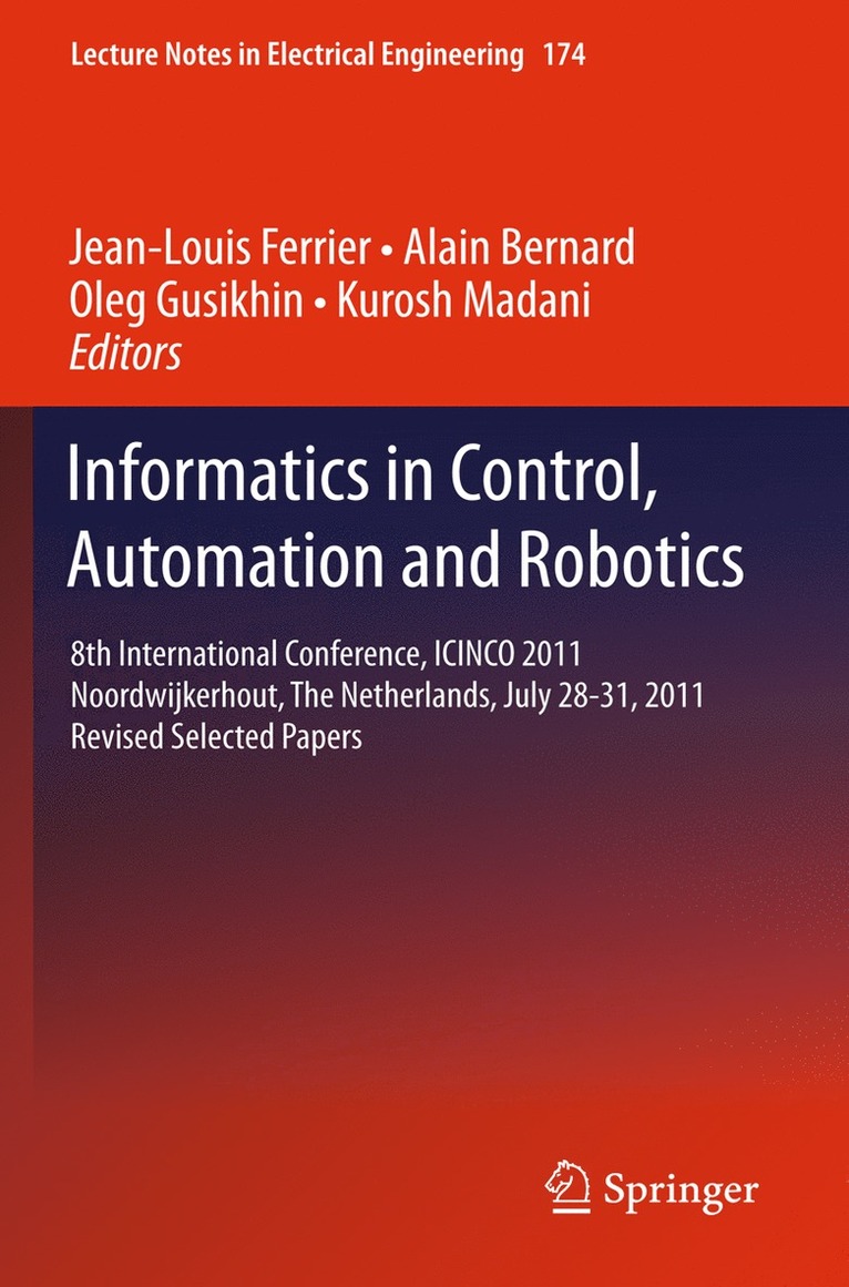 Jean-Louis Ferrier, Alain Bernard, Oleg Gusikhin, Kurosh Madani - Informatics in Control, Automation and Robotics, Häftad