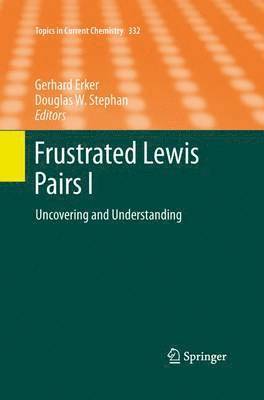 Frustrated Lewis Pairs I 1