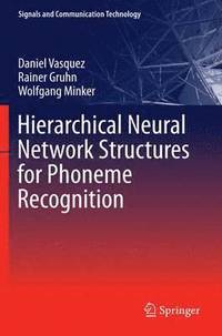 bokomslag Hierarchical Neural Network Structures for Phoneme Recognition