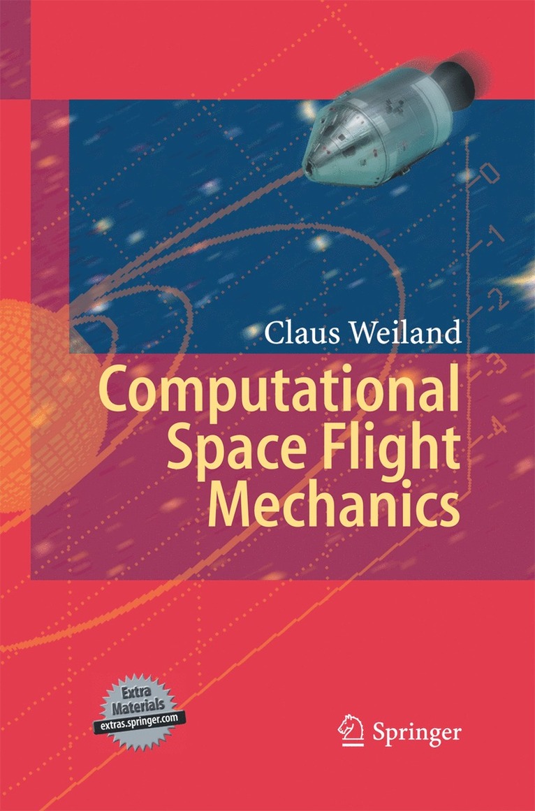 Claus Weiland - Computational Space Flight Mechanics, Häftad