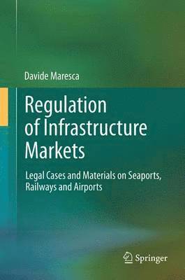 Regulation of Infrastructure Markets 1