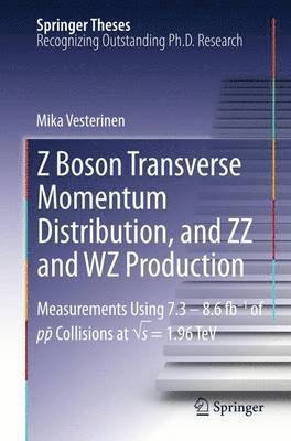 bokomslag Z Boson Transverse Momentum Distribution, and ZZ and WZ Production