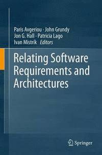 bokomslag Relating Software Requirements and Architectures