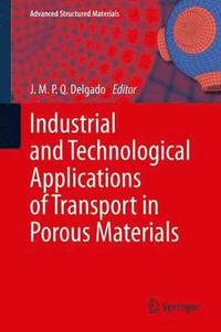 bokomslag Industrial and Technological Applications of Transport in Porous Materials
