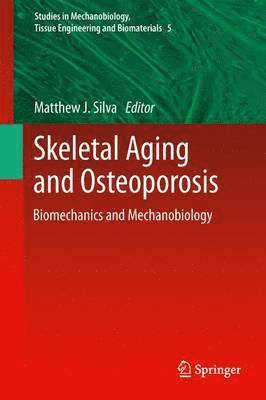 Matthew J. Silva - Skeletal Aging and Osteoporosis, Häftad