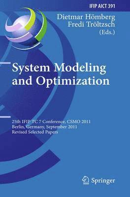 Dietmar Hömberg, Fredi Tröltzsch - System Modeling and Optimization, Häftad