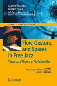 bokomslag Flow, Gesture, and Spaces in Free Jazz