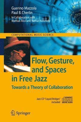 Flow, Gesture, and Spaces in Free Jazz 1