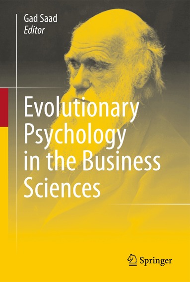 Gad Saad - Evolutionary Psychology in the Business Sciences, Häftad