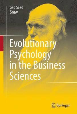 Evolutionary Psychology in the Business Sciences 1