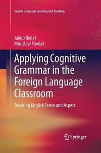 bokomslag Applying Cognitive Grammar in the Foreign Language Classroom