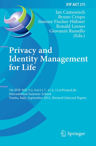 Jan Camenisch, Bruno Crispo, Simone Fischer-Hübner, Ronald Leenes, Giovanni Russello - Privacy and Identity Management for Life, Häftad