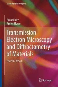 bokomslag Transmission Electron Microscopy and Diffractometry of Materials