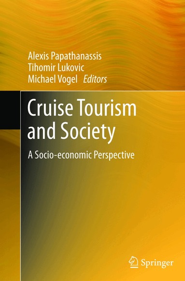 Alexis Papathanassis, Tihomir Lukovic, Michael Vogel - Cruise Tourism and Society, Häftad