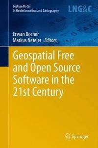 bokomslag Geospatial Free and Open Source Software in the 21st Century