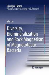 bokomslag Diversity, Biomineralization and Rock Magnetism of Magnetotactic Bacteria
