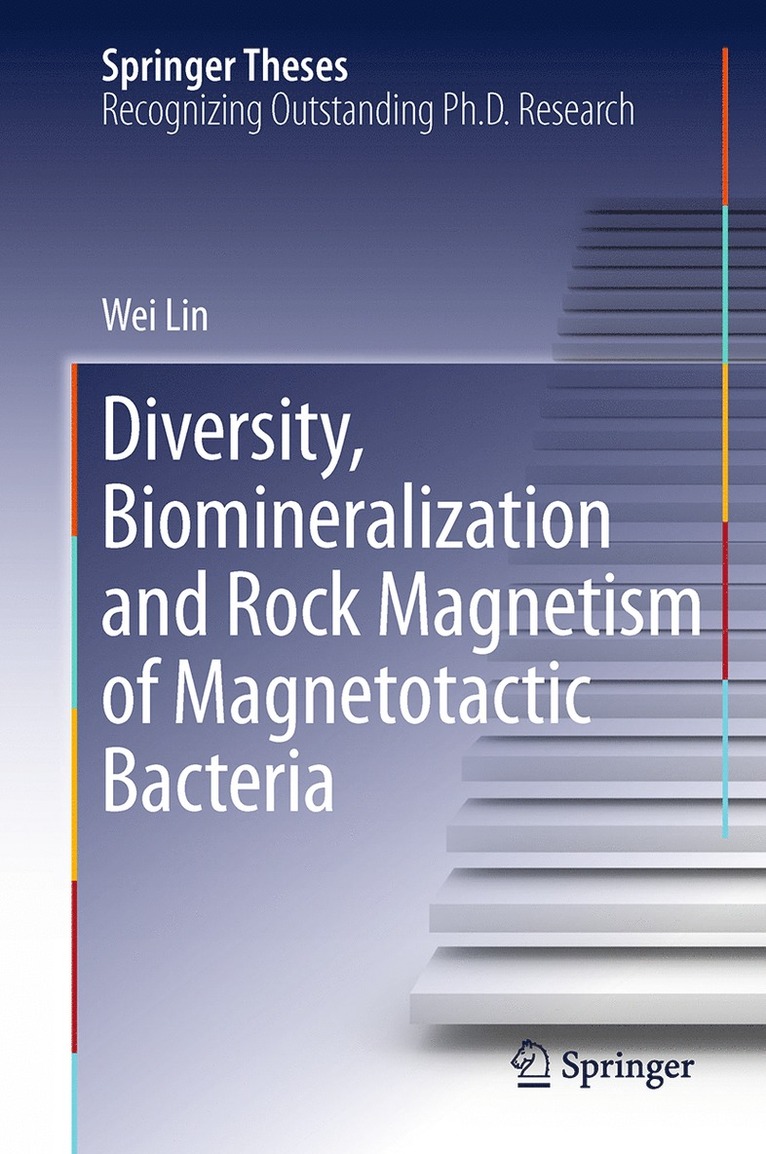 Wei Lin - Diversity, Biomineralization and Rock Magnetism of Magnetotactic Bacteria, Häftad