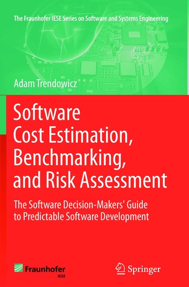 Adam Trendowicz - Software Cost Estimation, Benchmarking, and Risk Assessment, Häftad