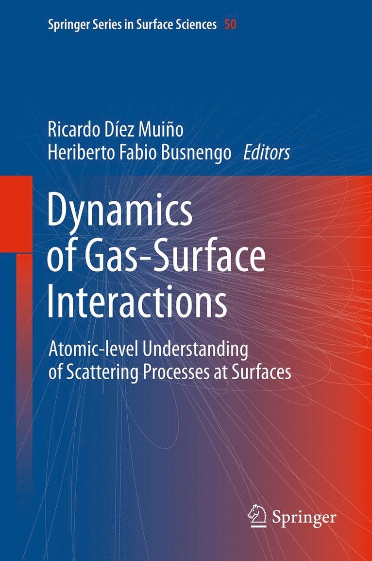 Ricardo Diez Muino, Heriberto Fabio Busnengo - Dynamics of Gas-Surface Interactions, Häftad