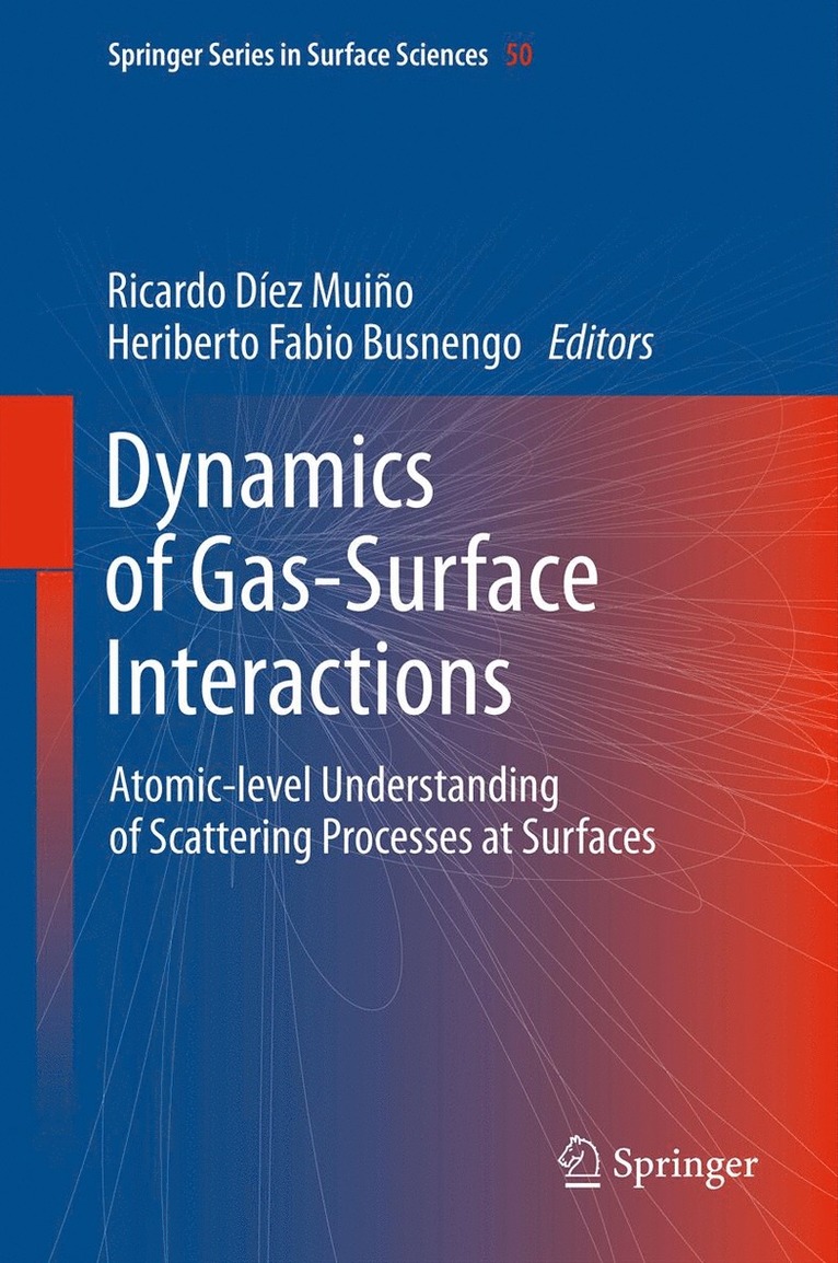 Dynamics of Gas-Surface Interactions 1