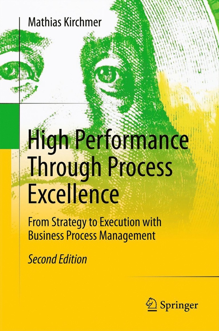 Mathias Kirchmer - High Performance Through Process Excellence, Häftad