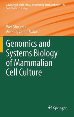 Wei Shou Hu, An-Ping Zeng - Genomics and Systems Biology of Mammalian Cell Culture, Häftad