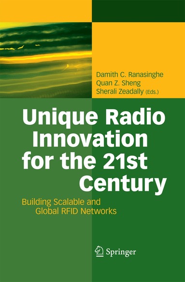 Damith C. Ranasinghe, Quan Z. Sheng, Sherali Zeadally - Unique Radio Innovation for the 21st Century, Häftad